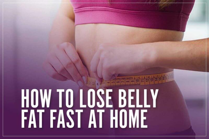 How to Lose Belly Fat Fast