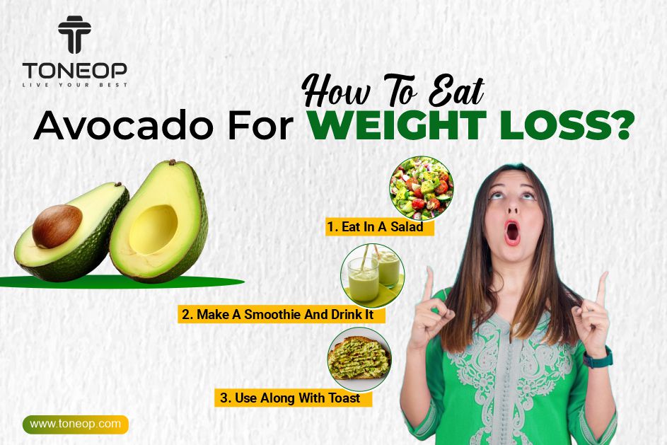 Is Avocado Good For Fat Loss?